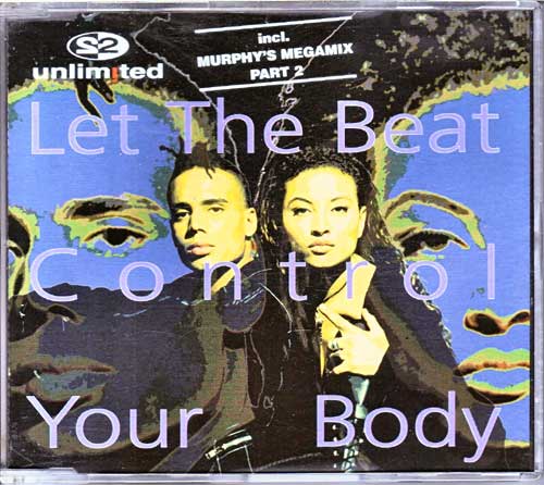 2 Unlimited - Let the Beat Control Your Body